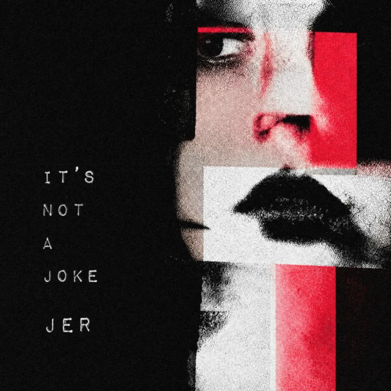 It’s Not a Joke — JER